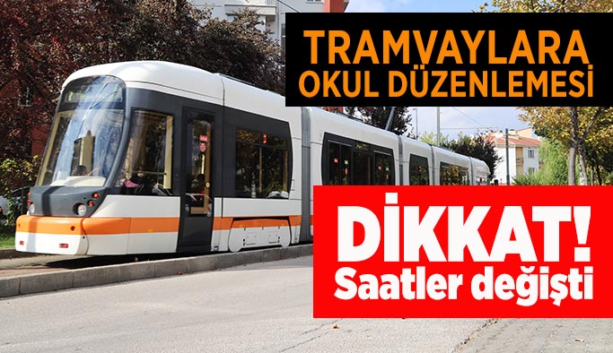 Tramvay saatleri değişti