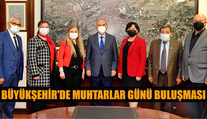 Büyükşehir'de Muhtarlar Günü buluşması