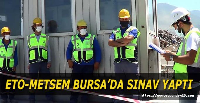 ETO-METSEM Bursa’da Sınav Yaptı