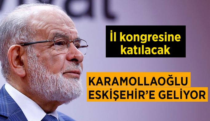 Karamollaoğlu Eskişehir’e geliyor