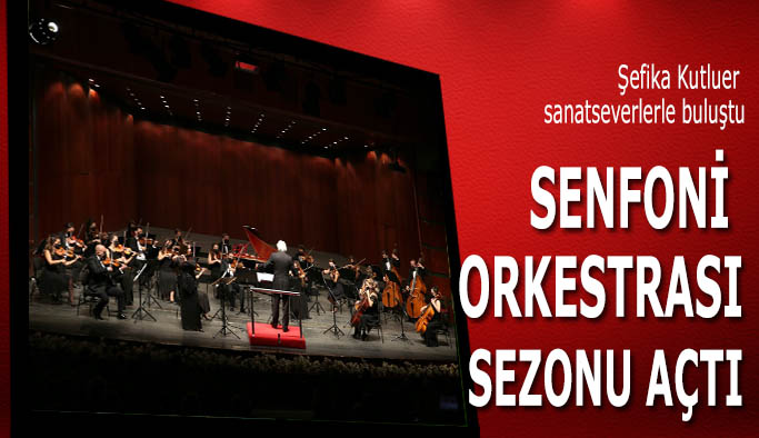 Senfoni Orkestrası Sihirli Fülüt Konseri ile sezonu açtı