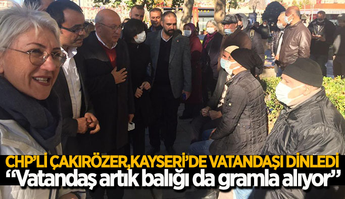 CHP’li milletvekilleri, Kayseri’de esnafı, emekliyi, çiftçiyi dinledi