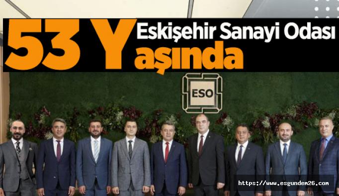 Eskişehir Sanayi Odası 53 yaşında