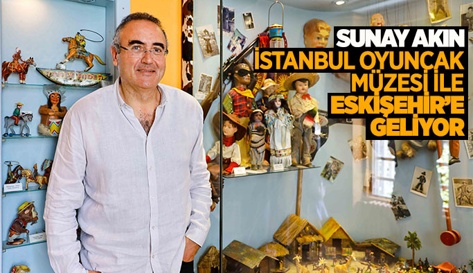 Espark İstanbul Oyuncak Müzesi’ni Eskişehir’e getiriyor