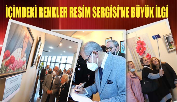 İçimdeki Renkler Resim Sergisi'ne büyük ilgi