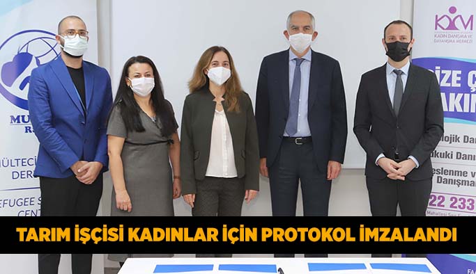 Tarım işçisi kadınlar için protokol imzalandı