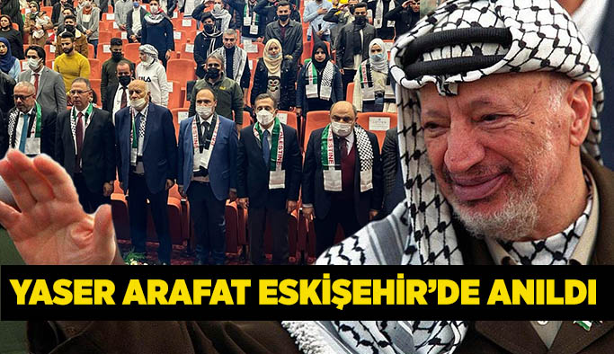 Yaser Arafat Eskişehir’de anıldı