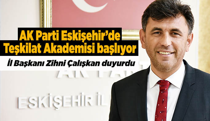 AK Parti Eskişehir’de Teşkilat Akademisi başlıyor