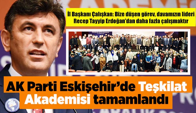 AK Parti Eskişehir’de Teşkilat Akademisi tamamlandı