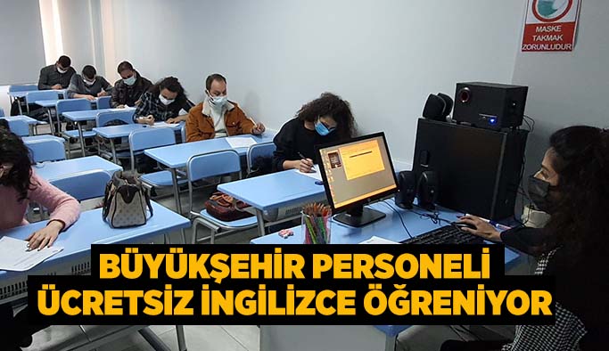 Büyükşehir personeli  ücretsiz İngilizce öğreniyor