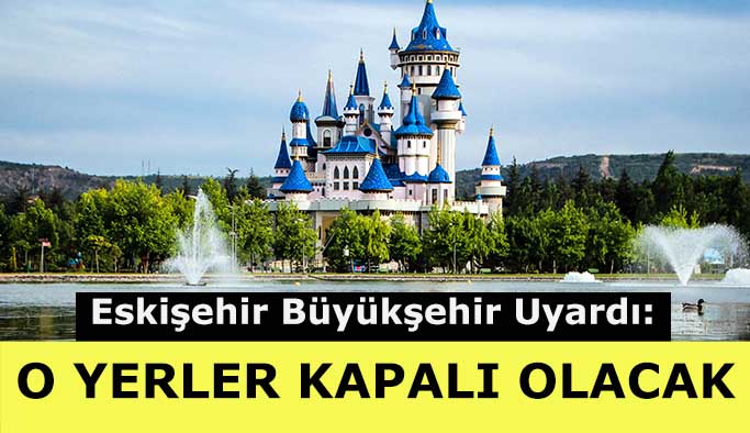 Büyükşehir’den turistik merkezlerle ilgili önemli uyarı