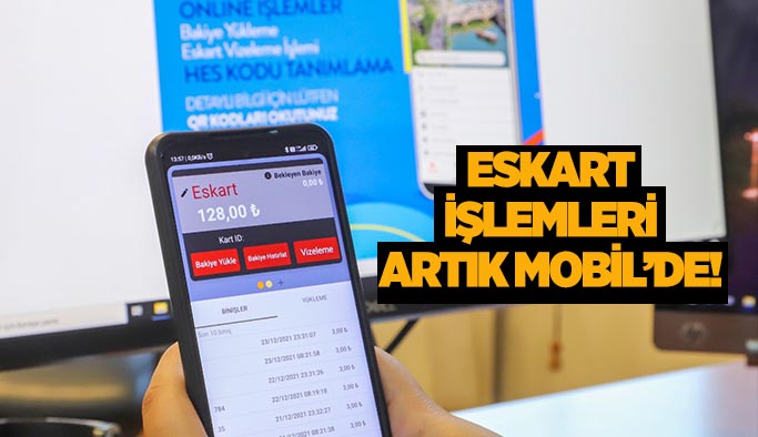 ESKART  işlemleri  artık mobil’de!