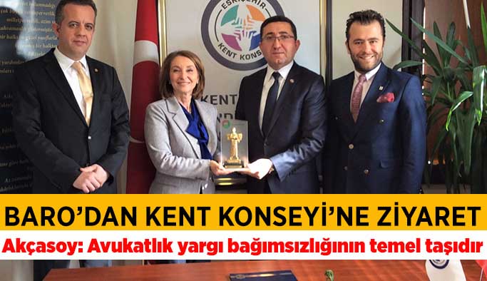 Eskişehir Barosu Kent Konseyi'ni ziyaret etti