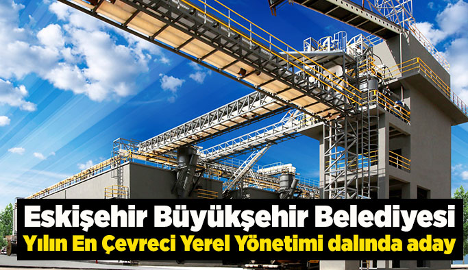 Eskişehir Büyükşehir Belediyesi Boğaziçi Çevre Ödüllerinde yarışıyor