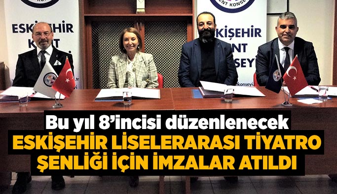 Eskişehir Liselerarası Tiyatro Şenliği için imzalar atıldı