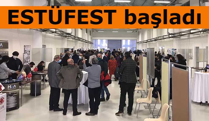 ESTÜFEST başladı