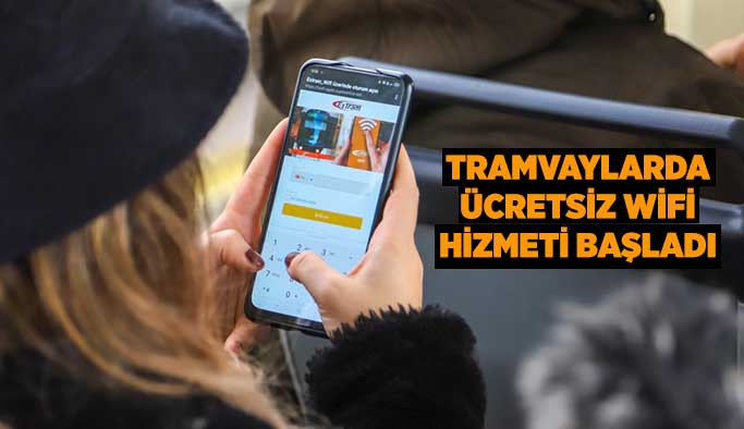 Tramvaylarda ücretsiz wifi hizmeti başladı