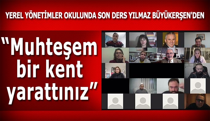 Yerel Yönetimler Okulu'nun son dersini Büyükerşen verdi