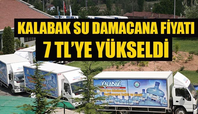 Kalabak su damacana fiyatı 7 tl’ye yükseldi