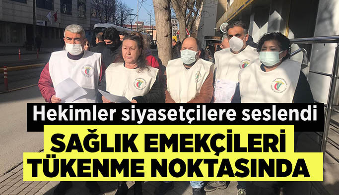 "Sağlık emekçileri tükeniyor"