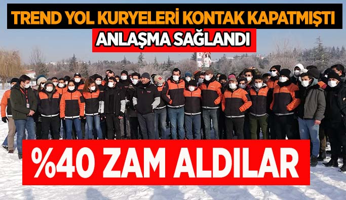 Trend yol işçileri % 40 zam aldılar