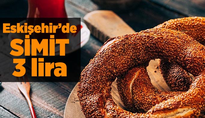 Eskişehir’de simit 3 lira