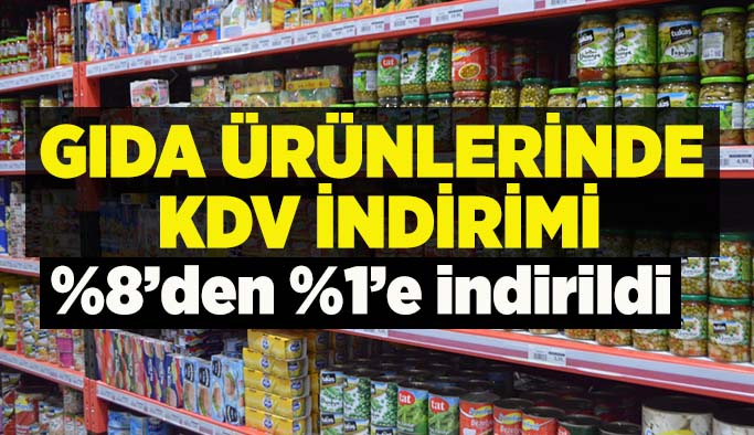 Gıda ürünlerine KDV indirimi geldi