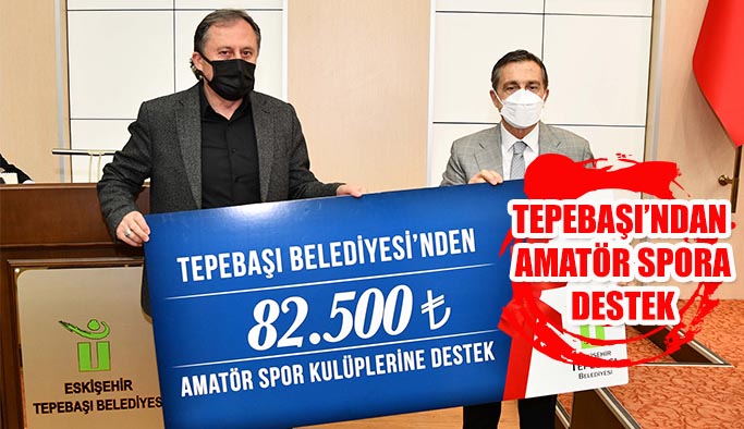 Tepebaşı’ndan  amatör spora  destek