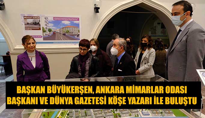 Başkan Büyükerşen, Ankara Mimarlar Odası Başkanı ve Dünya Gazetesi köşe yazarı ile buluştu