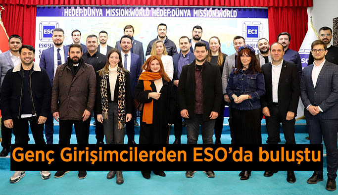 Genç Girişimcilerden ESO’da buluştu