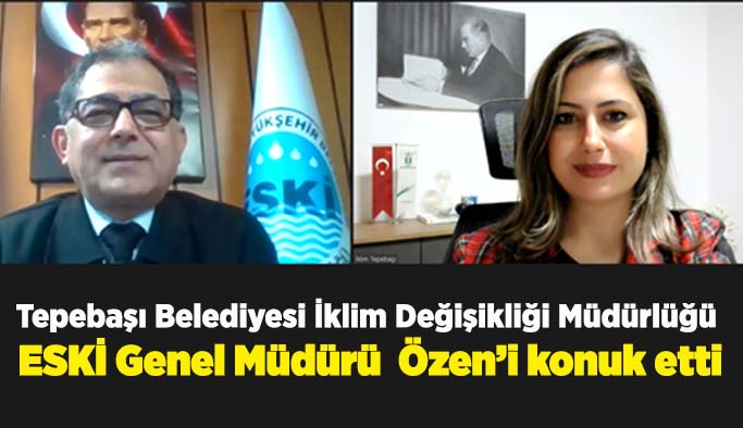 Özen: Dünyamızın en önemli gündem maddesi  iklim değişikliğidir