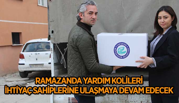 Ramazanda yardım kolileri ihtiyaç sahiplerine ulaşmaya devam edecek