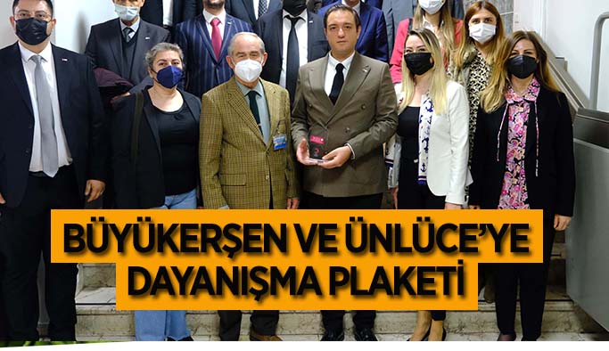 Büyükerşen ve Ünlüce’ye dayanışma plaketi