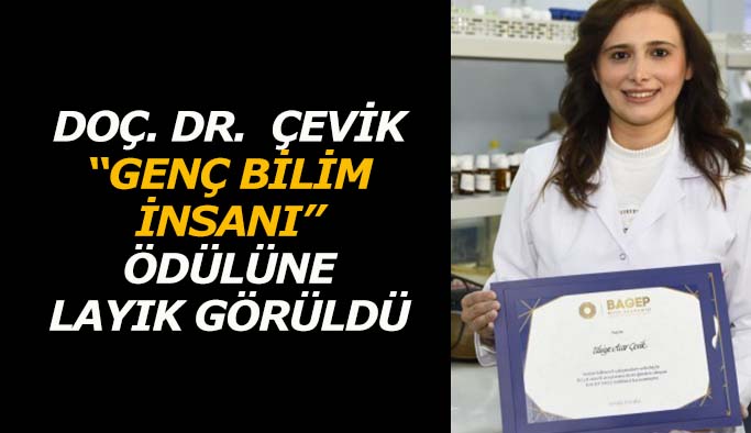 Doç. Dr. Ulviye Acar Çevik “Genç Bilim İnsanı” ödülüne layık görüldü
