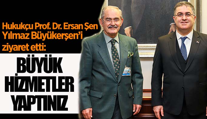 Ersan Şen’den Büyükerşen’e ziyaret