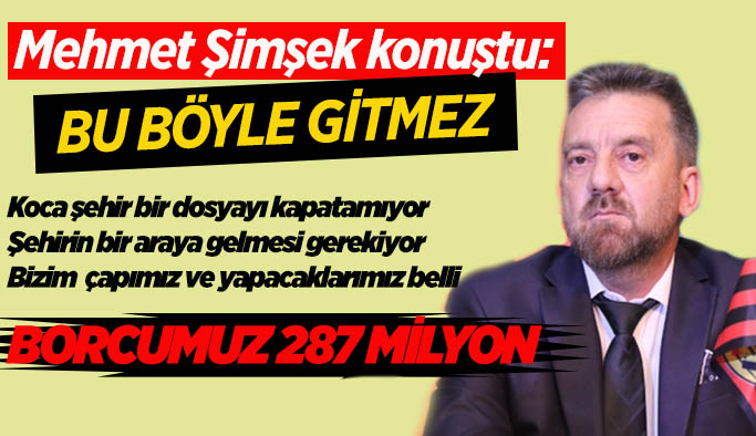 Başkan Şimşek: Bu böyle gitmez