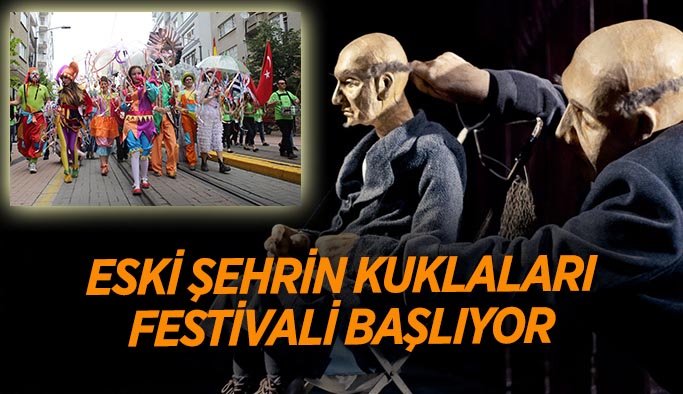 Eski Şehrin Kuklaları Festivali başlıyor