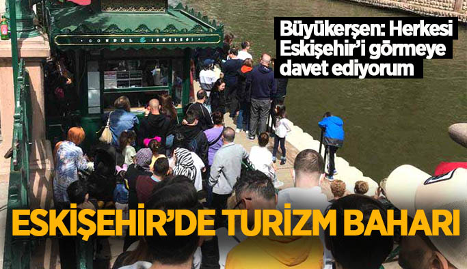 Eskişehir hafta sonunda turist akınına uğradı