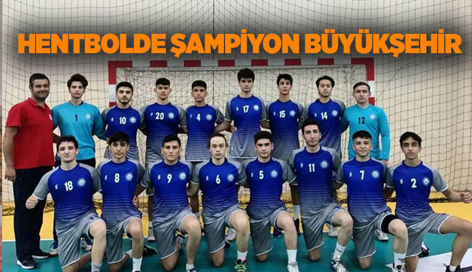 Hentbolde şampiyon Büyükşehir