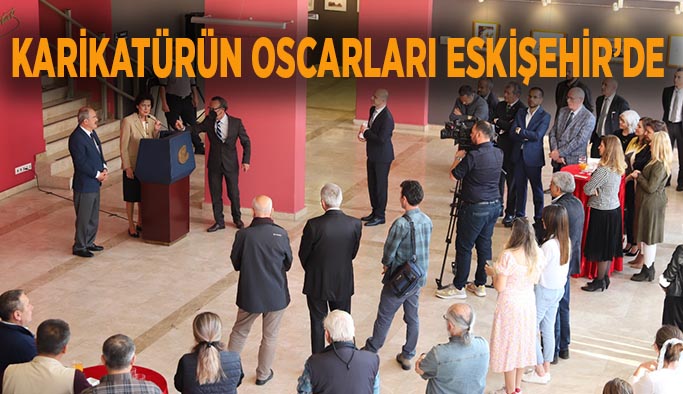 Karikatürün oscarları Eskişehir’de