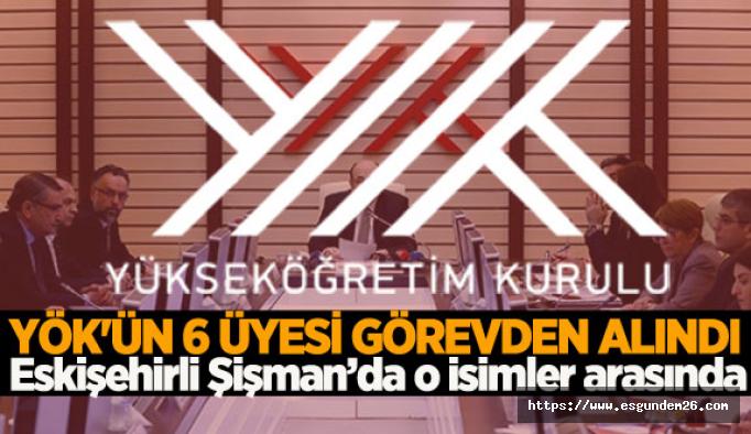 6 YÖK üyesi görevden alındı