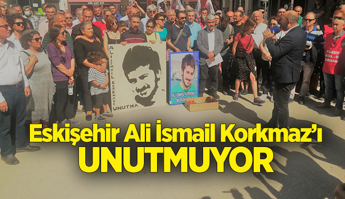 Ali İsmail Korkmaz anıldı