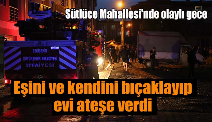 Eskişehir'de olaylı gece