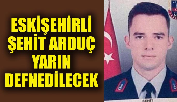 Eskişehirli şehidin defin töreni tarihi değişti