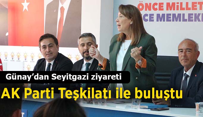 AK Parti Milletvekili Günay ilçe ziyaretlerini sürdürüyor