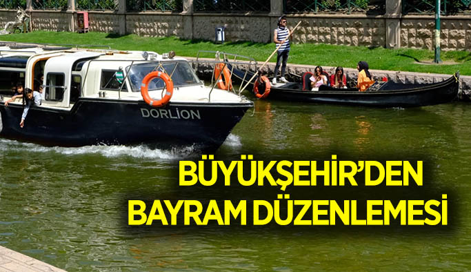 Büyükşehir’den bayram düzenlemesi