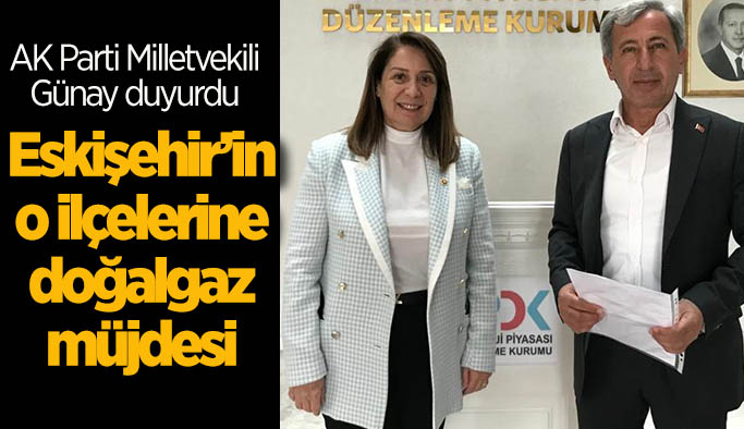 Eskişehir'in üç ilçesine doğalgaz geliyor