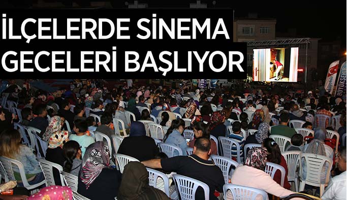 İlçelerde sinema geceleri başlıyor