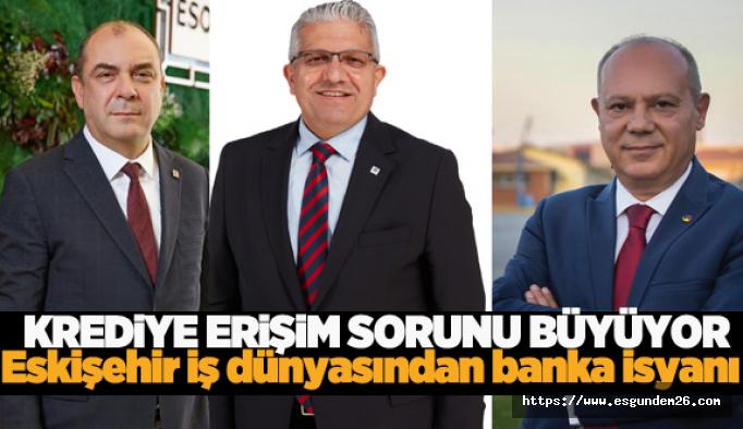 İş dünyasının krediye erişim sorunu büyüyor