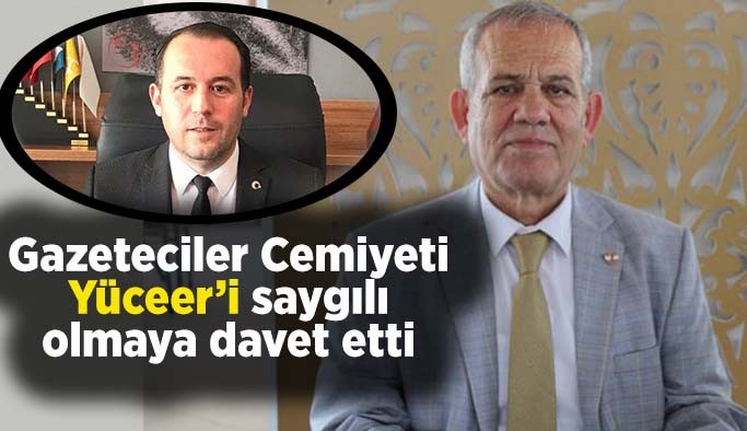 Yüceer'e bir tepki de Gazeteciler Cemiyeti'nden